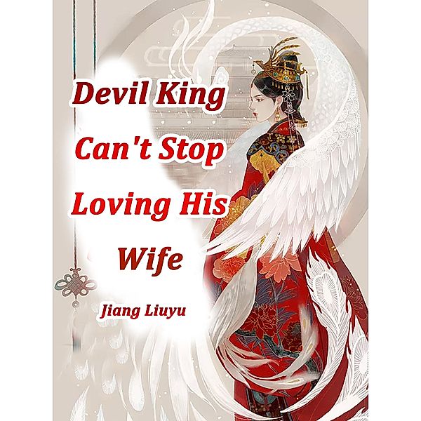 Devil King Can't Stop Loving His Wife, Jiang Liuyu