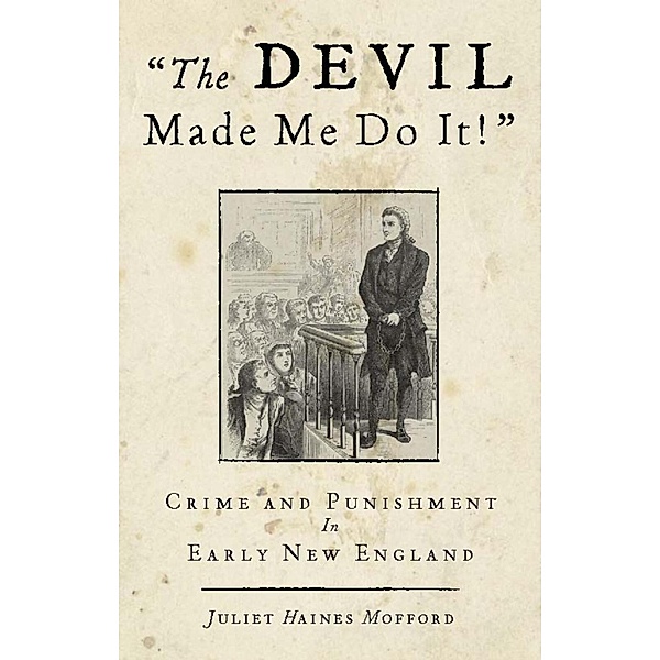 Devil Made Me Do It!, Juliet Haines Mofford