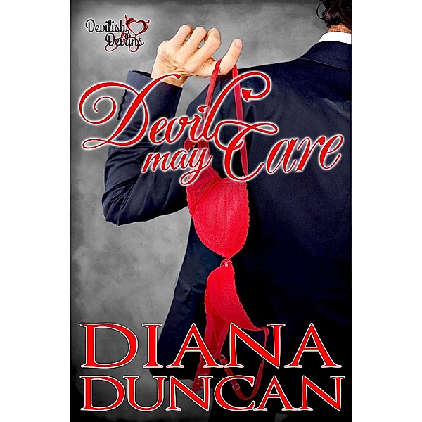 Devil May Care (Devilish Devlins , #2), Diana Duncan