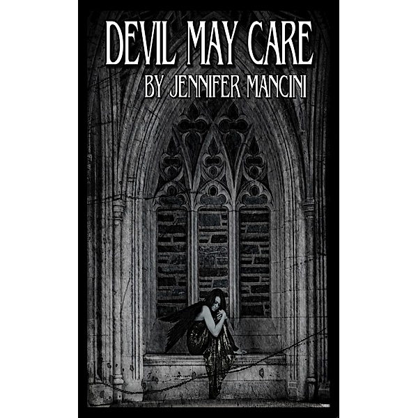 Devil May Care / Jennifer Mancini, Jennifer Mancini