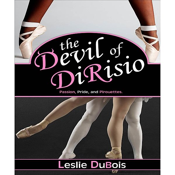 Devil of DiRisio (Dancing Dream #2) / Leslie DuBois, Leslie Dubois
