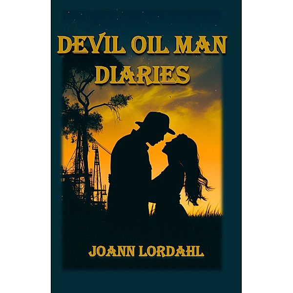 Devil Oil Man Diaries, Jo Ann Lordahl