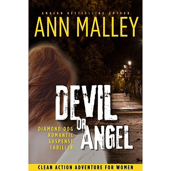 Devil or Angel (DIAMOND DOGS, #0) / DIAMOND DOGS, Ann Malley