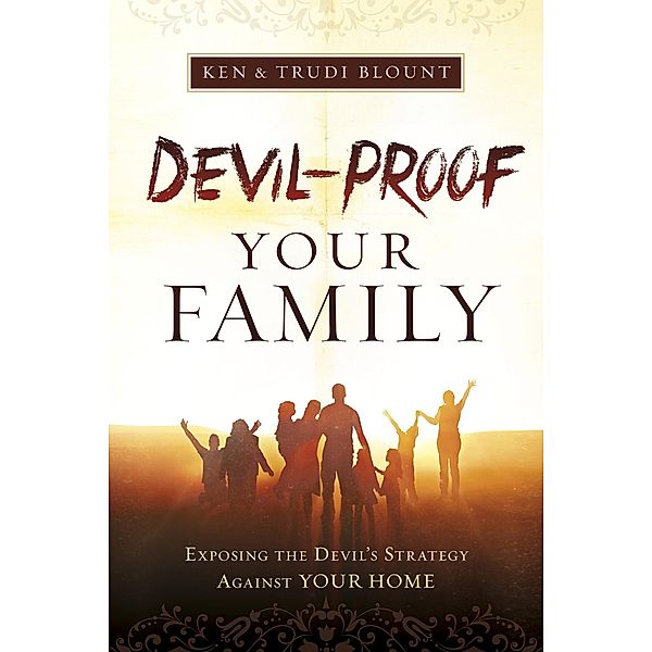 Devil-Proof Your Family, Ken Blount