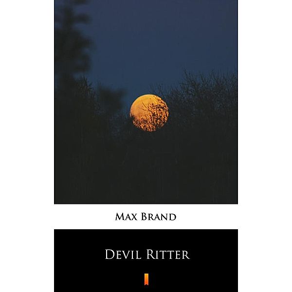 Devil Ritter, Max Brand
