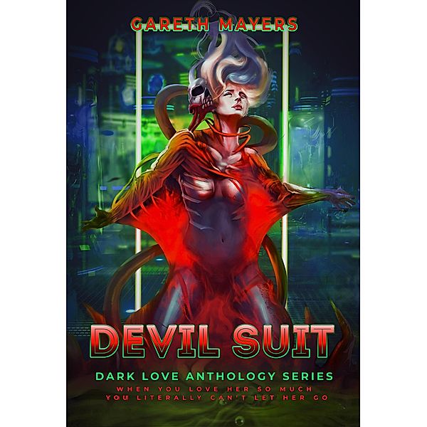 Devil Suit (Dark Love Anthology, #5) / Dark Love Anthology, Gareth Mayers