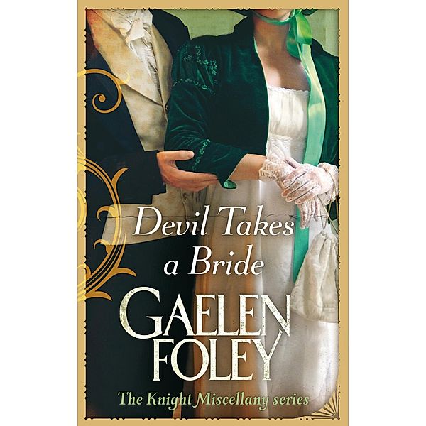 Devil Takes A Bride / Knight Miscellany Bd.5, Gaelen Foley