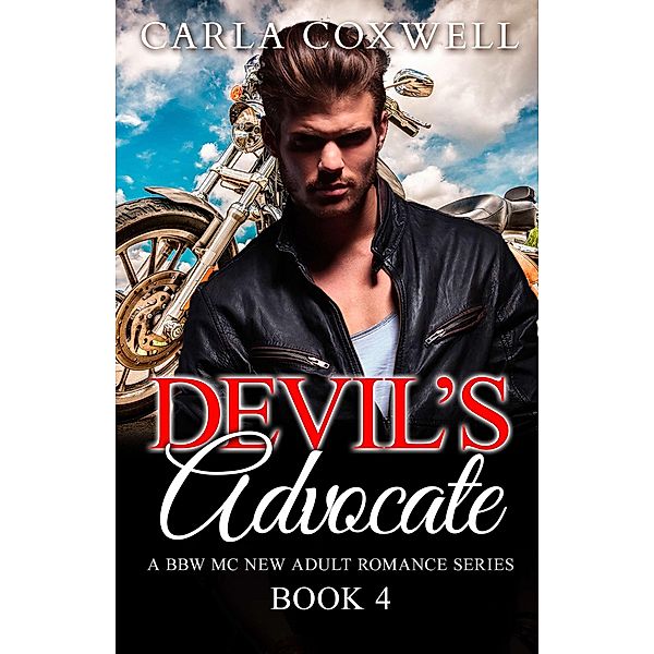 Devil's Advocate - Book 4 (Devil's Advocate BBW MC New Adult Romance Series, #4) / Devil's Advocate BBW MC New Adult Romance Series, Carla Coxwell