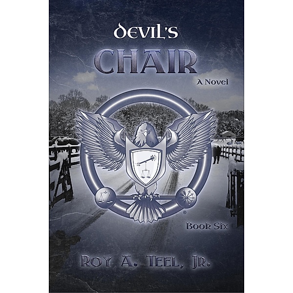 Devil's Chair: The Iron Eagle Series Book Six, Jr. Roy A. Teel