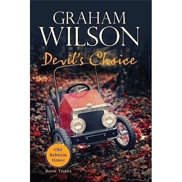 Devil's Choice / Old Balmain House Bd.3, Graham Wilson