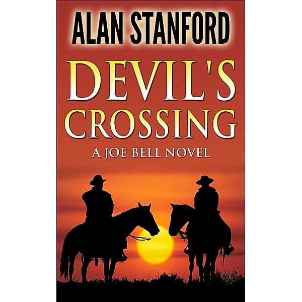 Devil's Crossing 5th Edition (Joe Bell, #1), Alan Stanford