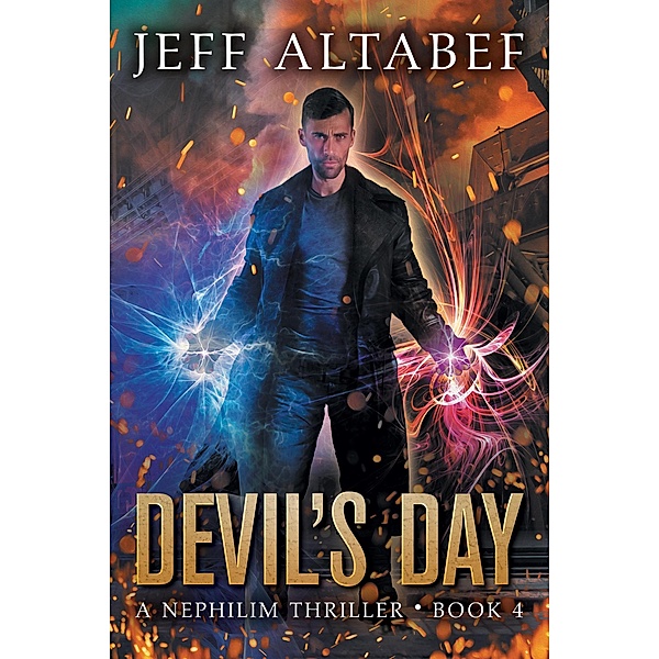 Devil's Day (A Nephilim Thriller, #4) / A Nephilim Thriller, Jeff Altabef