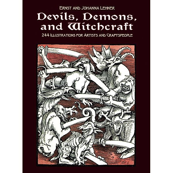 Devils, Demons, and Witchcraft / Dover Pictorial Archive, Ernst And Johanna Lehner