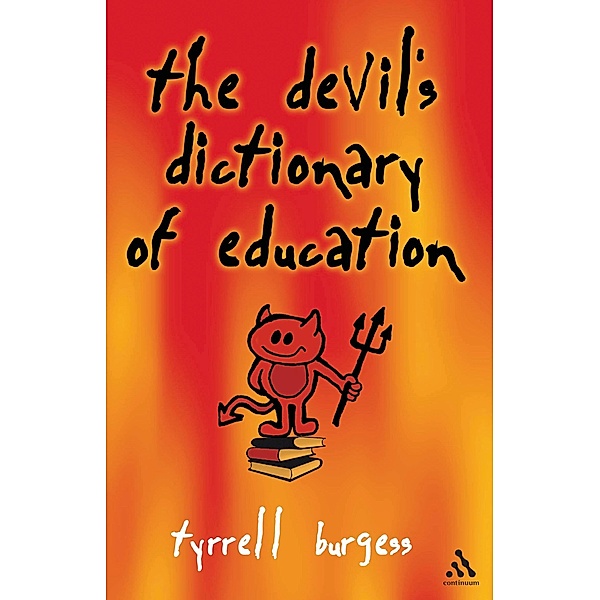 Devil's Dictionary of Education, Tyrrell Burgess