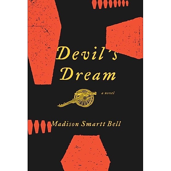Devil's Dream, Madison Smartt Bell