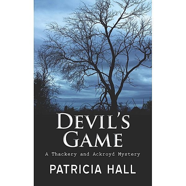 Devil's Game / Thackeray & Ackroyd Bd.15, Patricia Hall