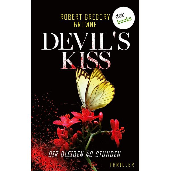 Devil's Kiss - Dir bleiben 48 Stunden, Robert Gregory Browne