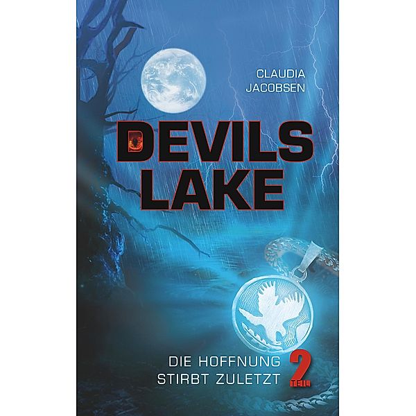 Devils Lake - Die Hoffnung stirbt zuletzt, Claudia Jacobsen