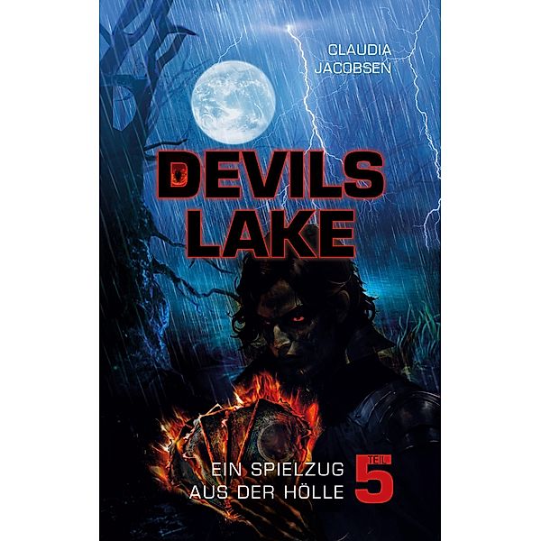 Devils Lake - Ein Spielzug aus der Hölle / Devils Lake Bd.5, Claudia Jacobsen