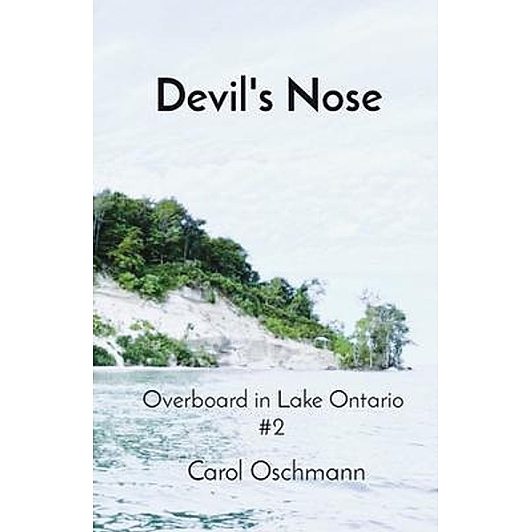 Devil's Nose / Overboard in Lake Ontario Bd.2, Carol J Oschmann