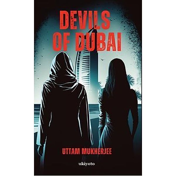 Devils of Dubai, Uttam Mukherjee