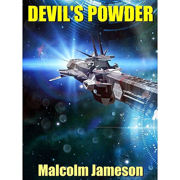 Devil's Powder / Commander Bullard, Malcolm Jameson