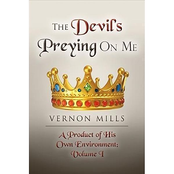 Devil's Preying On Me, VERNON MILLS