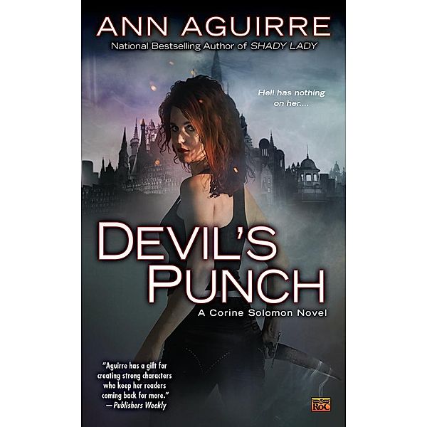 Devil's Punch / Corine Solomon Novel Bd.4, Ann Aguirre