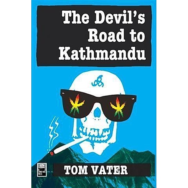 Devil's Road to Kathmandu, Tom Vater