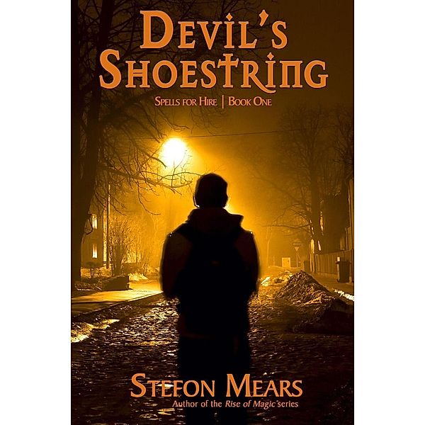 Devil's Shoestring (Spells for Hire, #1), Stefon Mears