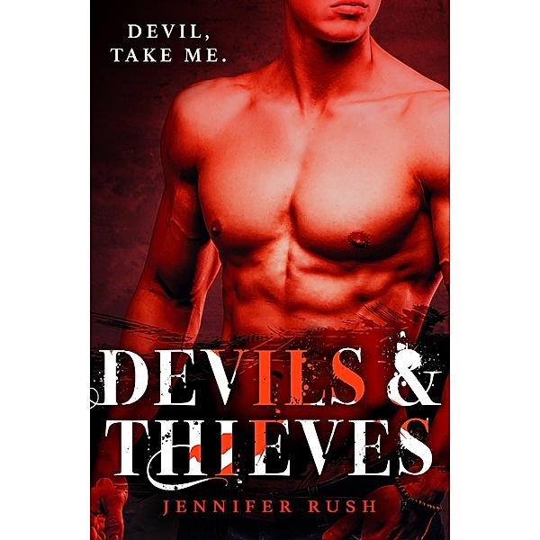 Devils & Thieves / Devils & Thieves Bd.1, Jennifer Rush