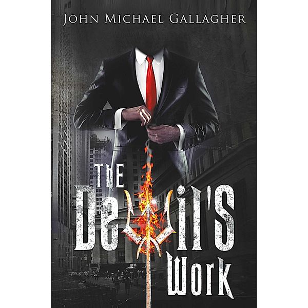 Devil's Work / Quill of Dreams Publishing, John Michael Gallagher