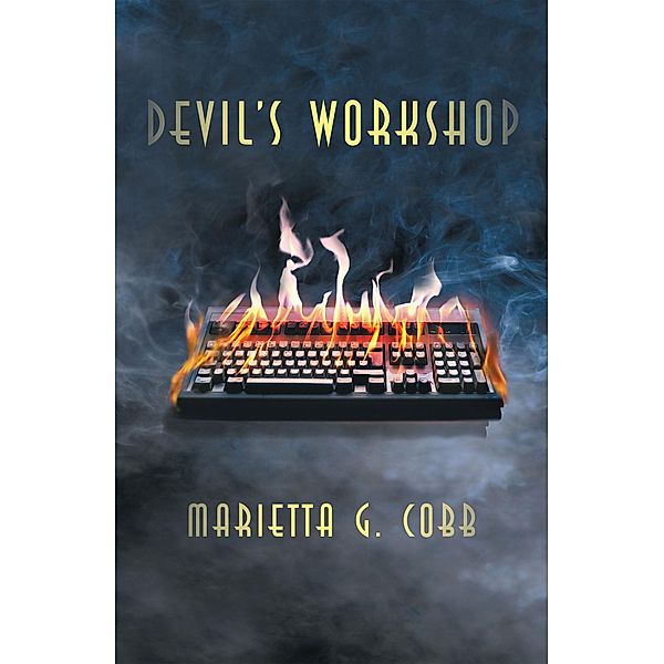 Devil's Workshop, Marietta G. Cobb
