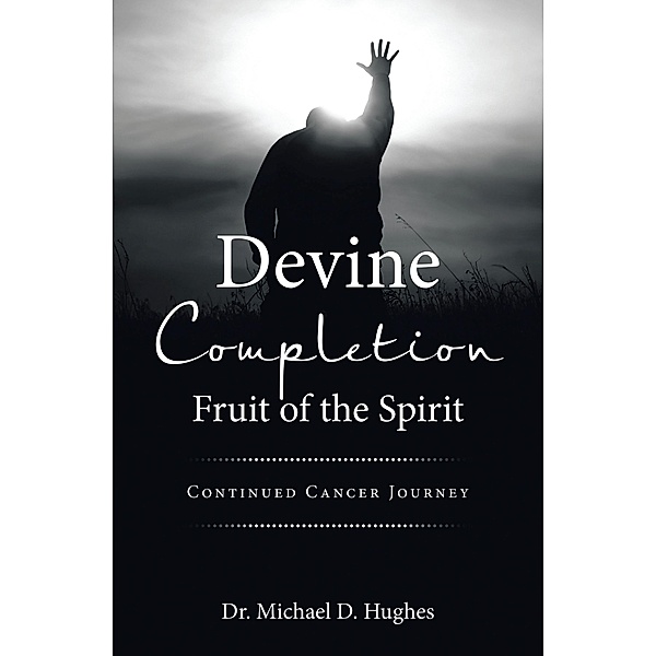Devine Completion Fruit of the Spirit, Michael D. Hughes