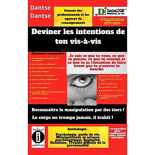 Deviner les intentions de ton vis-à-vis : reconnaître la manipulation par des tiers, Dantse Dantse