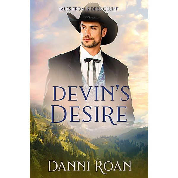 Devin's Desire (Tales from Biders Clump, #17) / Tales from Biders Clump, Danni Roan