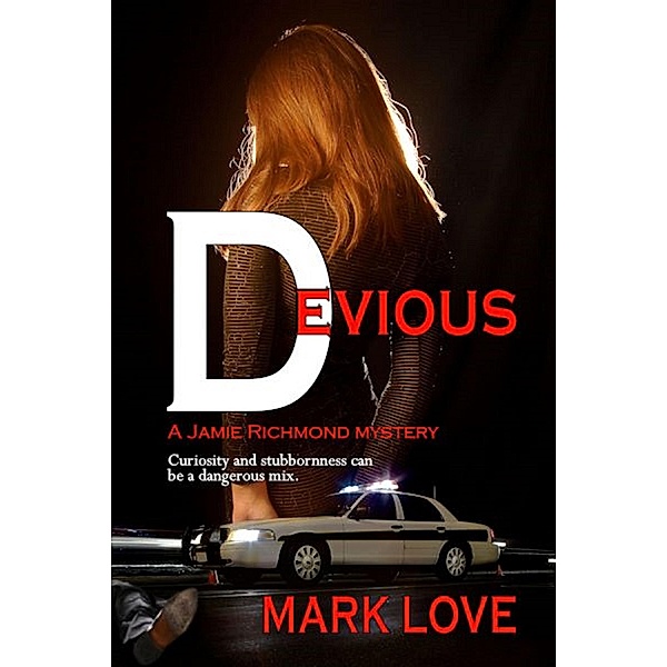 Devious (A Jamie Richmond Mystery, #1) / A Jamie Richmond Mystery, Mark Love