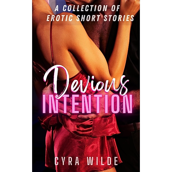 Devious Intention / Devious Intention, Cyra Wilde