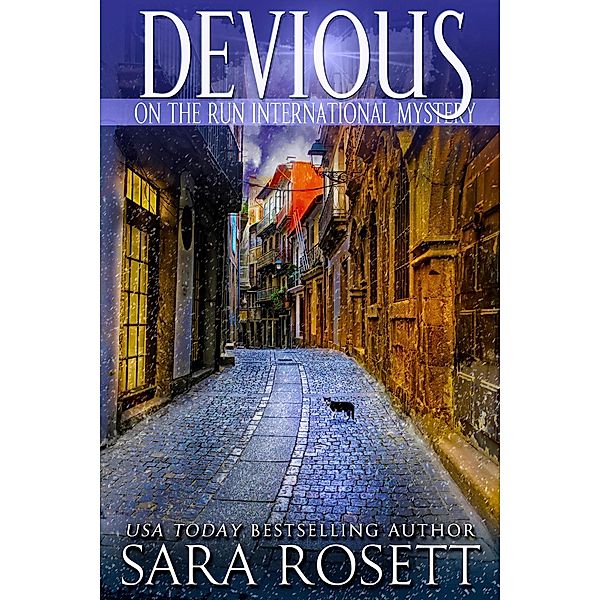 Devious (On the Run International Mysteries, #5) / On the Run International Mysteries, Sara Rosett