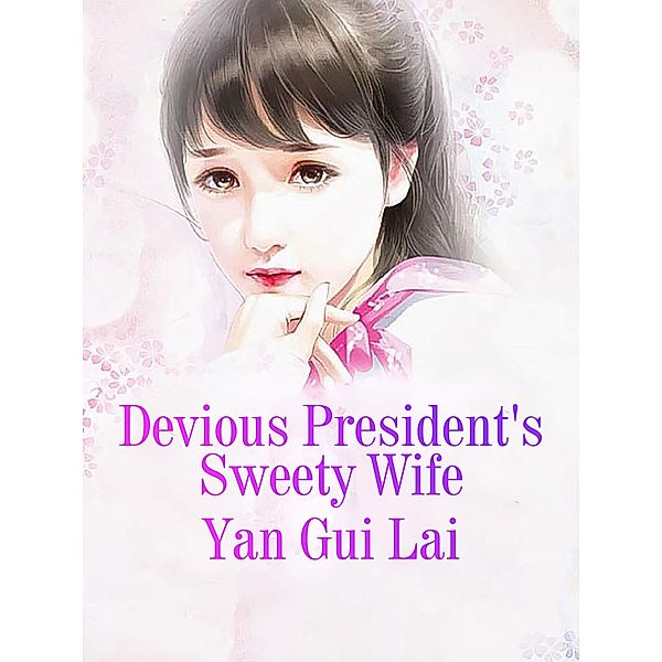 Devious President's Sweety Wife, Yan Guilai