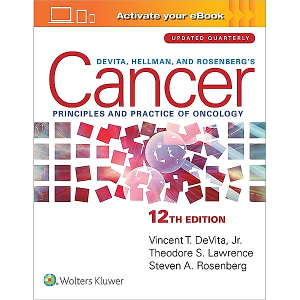 DeVita, Hellman, and Rosenberg's Cancer, Vincent T. DeVita, Steven A. Rosenberg, Theodore S. Lawrence