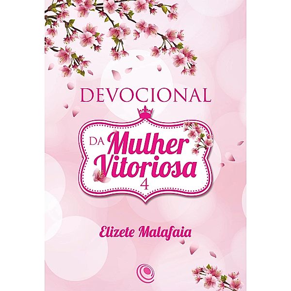 Devocional da Mulher Vitoriosa 4, Elizete Malafaia