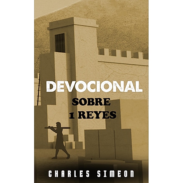 Devocional sobre 1 Reyes, Charles Simeon