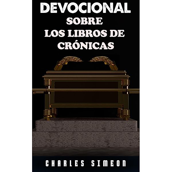 Devocional sobre los libros de Crónicas, Charles Simeon