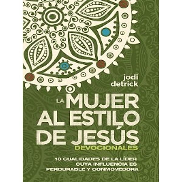 Devocionales que sirven como complemento de la Mujer al estilo de Jesús, Jodi Detrick