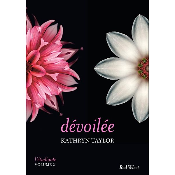 Dévoilée - L'étudiante, vol.2 / Fiction - Red Velvet GF, Kathryn Taylor