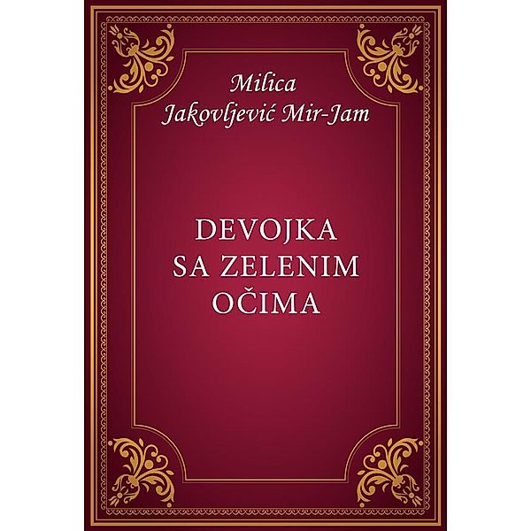 Devojka sa zelenim očima, Milica Jakovljević Mir-Jam