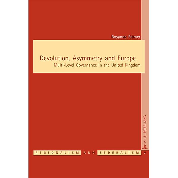 Devolution, Asymmetry and Europe, Rosanne Palmer