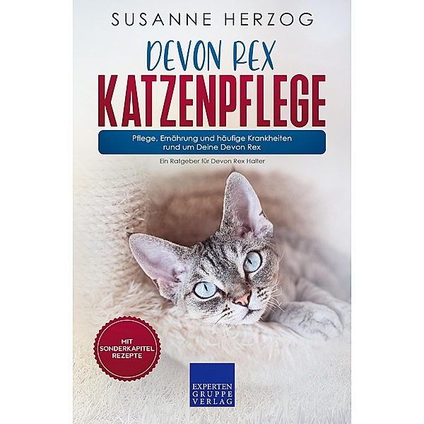 Devon Rex Katzenpflege - Pflege, Ernährung und häufige Krankheiten rund um Deine Devon Rex / Devon Rex Katzen Bd.3, Susanne Herzog