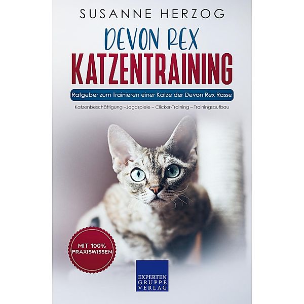 Devon Rex Katzentraining - Ratgeber zum Trainieren einer Katze der Devon Rex Rasse / Devon Rex Katzen Bd.2, Susanne Herzog